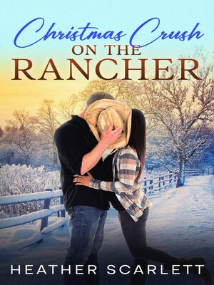 cover image of Christmas Crush on the Rancher